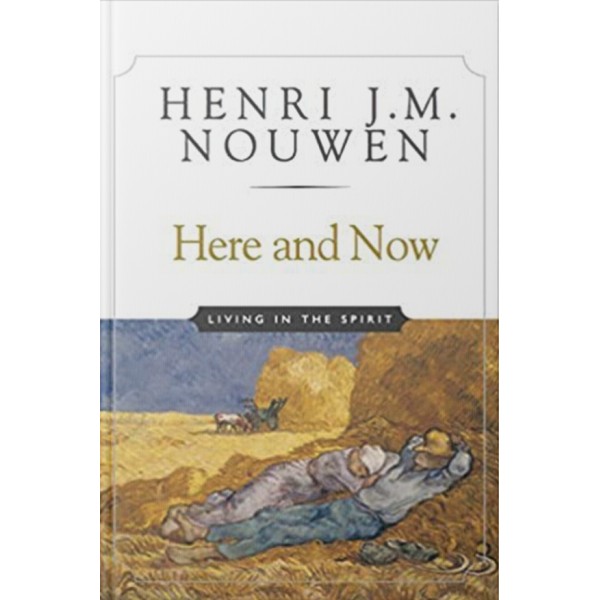 Here and Now: Living in the Spirit