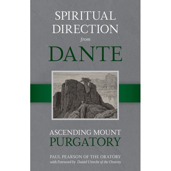 Spiritual Direction from Dante: Ascending Mount Purgatory
