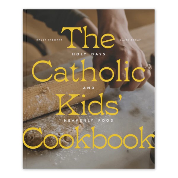 The Catholic Kids' Cookbook