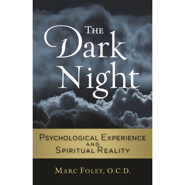 The Dark Night: Psychological Experience and Spiritual Reality