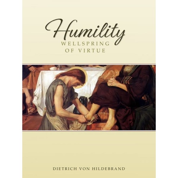Humility: Wellspring of Virtue