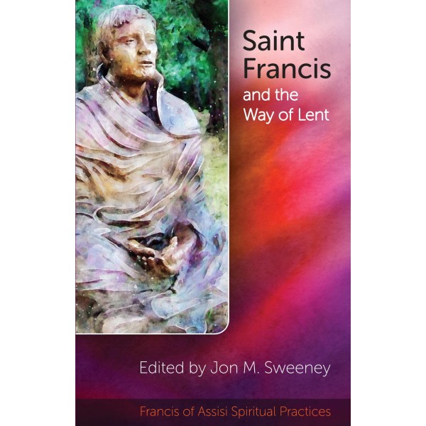Saint Francis and the Way of Lent