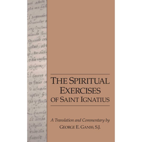 The Spiritual Exercises of Saint Ignatius