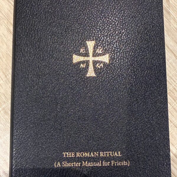 The Roman Ritual (A Shorter Manuel for Priests)