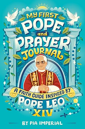My First Pope and Prayer Journal: A Faith Guide Inspired by Pope Leo XIV