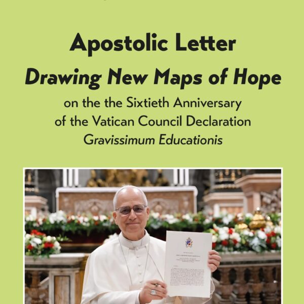 Pope Leo XIV - DRAWING NEW MAPS OF HOPE (Apostolic Letter on the Sixtieth Anniversary of the Vatican Council Declaration Gravissimum Educationis)