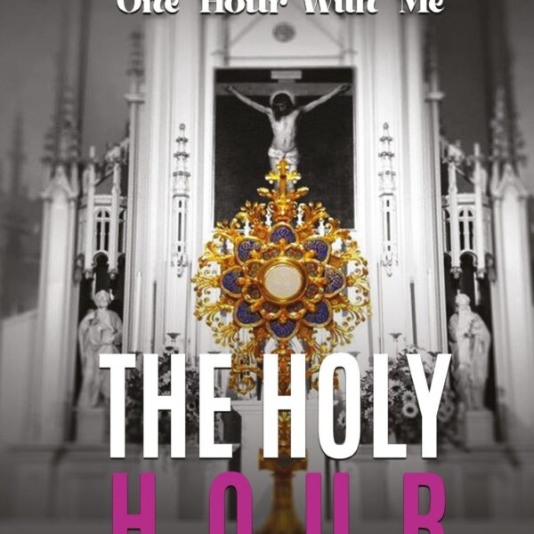 THE HOLY HOUR PRAYER BOOK